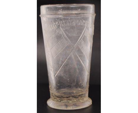 A scarce pre-WWI First World War era Prussian / Kaiserreich / Austro-Hungarian propaganda drinking glass. Pressed glass form,