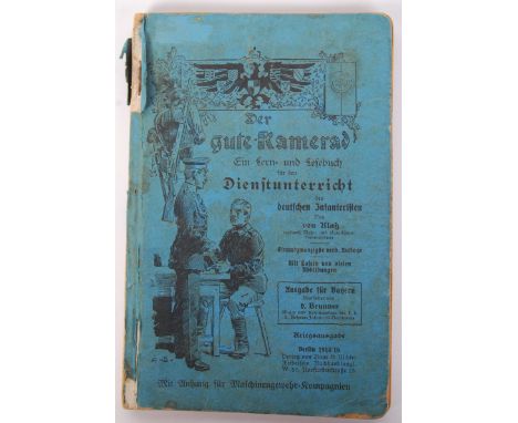 A rare and fascinating original WWI First World War German / Bavarian ' Der Gute Kamerad - Ein Lern Und Lesebuch Dienstrunter