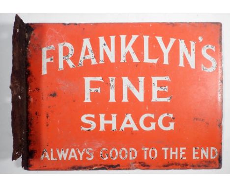 A Franklyn's Fine Shagg - Always Good to the End, double sided enamel tobacco advertising sign, 26 x 35cm 