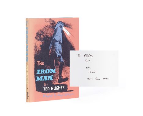 HUGHES (TED)The Iron Man. A Story in Five Nights, FIRST EDITION, AUTHOR'S PRESENTATION COPY TO ONE OF THE DEDICATEES, INSCRIB