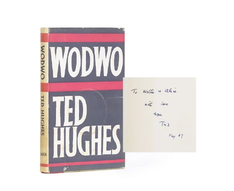 HUGHES (TED)Wodwo, FIRST EDITION AUTHOR'S PRESENTATION COPY INSCRIBED 'To Walter [Hughes] &amp; Alice with love from Ted, May