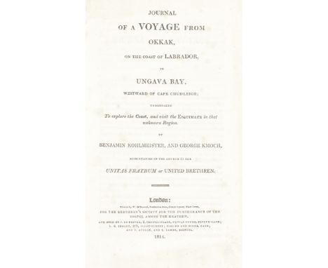 KOHLMEISTER (BENJAMIN) AND GEORGE KMOCHJournal of a Voyage from Okkak, on the Coast of Labrador, to Ungava Bay, Westward of C