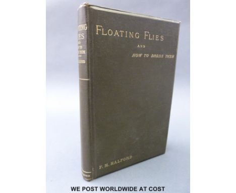 F.M.Halford, Floating Flies and How to Dress Them (London, Sampson Low, Marston, Searle & Rivington, 1886) brown boards, gilt