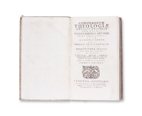 ANTOINE, PAUL-GABRIEL (1678-1743): COMPENDIUM THEOL. MORALIS UNIVERSAE I.1776 | PUBLISHER: Venetiis, Balleoniana | NUMBER OF 