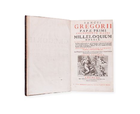 GREGOR I. (540-604): COGNOMENTO MAGNI MILLELOQUIUM MORALE1733 | PUBLISHER: Lugduni, Apud Deville Fratres &amp; L. Chalmette |