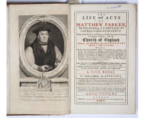 STRYPE, John (1643-1737) Clergyman and Historian The Life and Acts of Matthew Parker, The First Archbishop of Canterbury in t