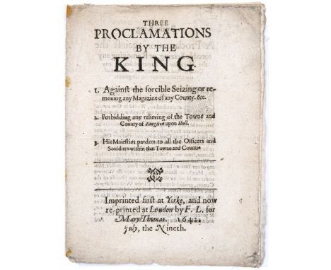 AN ENGLISH CIVIL WAR PAMPHLET 'Three Proclamations by the King'. 8pp inc. title. 'Imprinted first at Yorke and now reprinted 