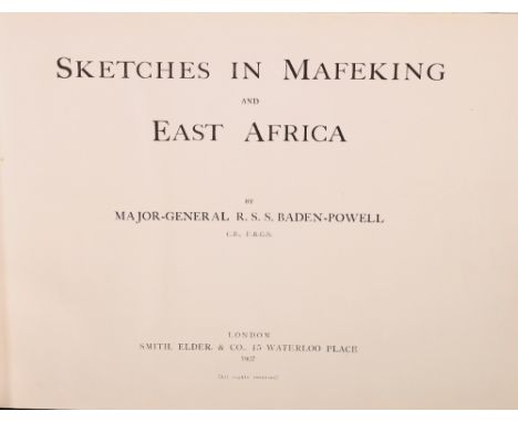 Baden-Powell, sketches in Mafeking and East Africa, Smith Elder, London,1907, inscribed by Baden-Powell "with best wishes....