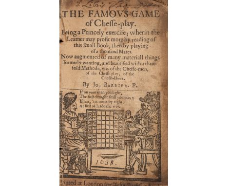Chess.- [Saul (Arthur)] The Famous Game of Chesse-play...now augmented...by Jo. Barbier, woodcut illustration on title, repea