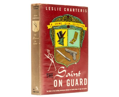 Charteris (Leslie) The Saint on Guard, signed presentation inscription from the author "this unfortunately unlimited first ed
