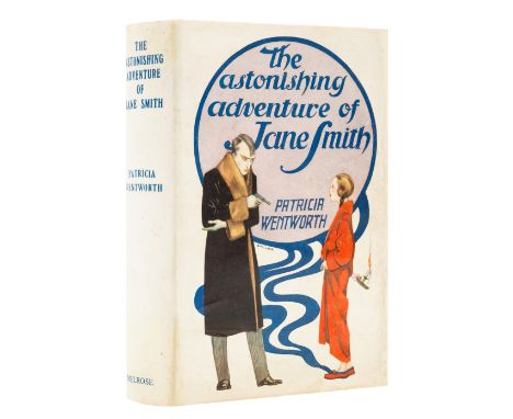 Wentworth (Patricia) The Astonishing Adventure of Jane Smith, first edition, light browning on endpapers, light coth, a littl