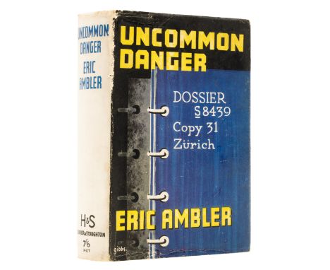 Ambler (Eric) Uncommon Danger, first edition, original cloth, spine faded, dust-jacket, one or two short closed tears and the