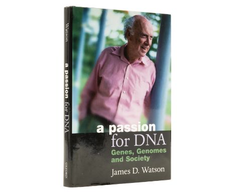 DNA.- Watson (James D.) A Passion for DNA, first English edition, signed presentation inscription to  Stephen Keynes on half-