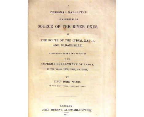 [TRAVEL]. INDIA  Wood, Lieut. John. A Personal Narrative of a Journey to the Source of the River Oxus, by the Route of the In