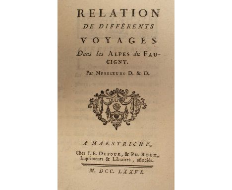 [Deluc (Jean-Andre) and Dentand (Pierre-Gedeon)] Relation De Differents Voyages Dans Les Alpes Du Faucigny, Maastricht: chez 