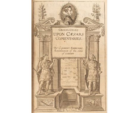 Caesar (Caius Julius) The Commentaries..., translated by Clement Edmonds, London: R. Daniel for Henry Twyford, 1655, folio, l