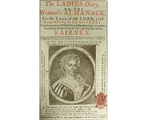 Wilde (A.) The Ladies Diary, or, The Woman's Almanack, For the Year of our Lord 1728 Being Bissextile, or the Leap-Year: Cont