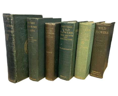 WILD FLOWERS: 6 Titles: C PIERPOINT JOHNSON: BRITISH WILD FLOWERS, London, John Van Voorst, 1863; JOHN HUTCHINSON: BRITISH FL