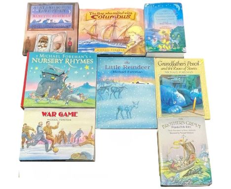 MICHAEL FOREMAN: 8 Titles (some firsts): WAR GAME; NURSERY RHYMES; THE LITTLE REINDEER; GRANDFATHER'S PENCIL AND THE ROOM OF 