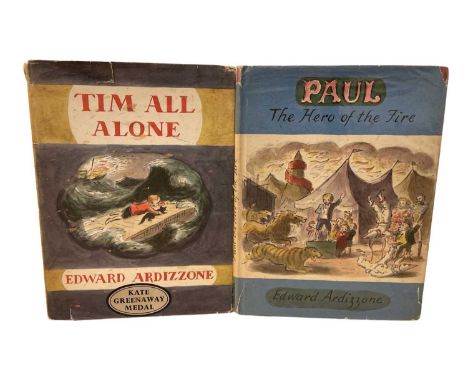 EDWARD ARDIZZONE: 2 first edition titles: TIM ALL ALONE, London, OUP, 1956; PAUL, THE HERO OF THE FIRE, London, Constable and