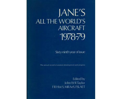 Janes All The Aircraft of the World 1978 1979. The annual record of aviation development and progress edited by John W R Tayl