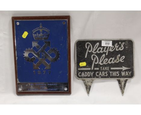A VINTAGE PLAYERS ADVERTISING GOLF SIGN ' PLAYERS PLEASE TAKE CADDY CARS THIS WAY' TOGETHER WITH A QUEENS AWARD FOR EXPORT AC