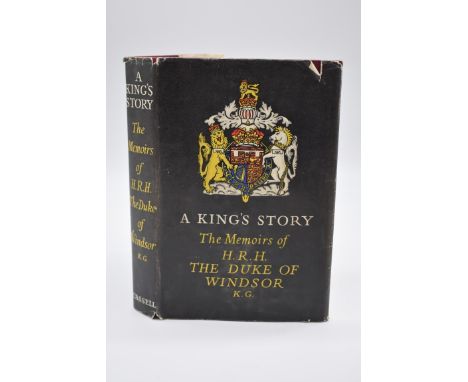 EDWARD VII, HRH THE DUKE OF WINDSOR:&nbsp;'A King's Story...the Memoirs of HRH The Duke of Windsor K.G...' London, Cassell, 1