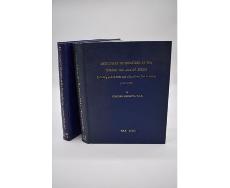 HOCKING (Charles):&nbsp;'Dictionary of Disasters at Sea during the Age of Steam...1824-1962', printed by Lloyds Register of S