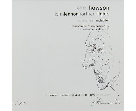 * PETER HOWSON OBE (SCOTTISH b 1958), JOHN LENNON EXHIBITION SERIES pen on paper, signed, dated '07, and inscribed 'I/XX' 18.