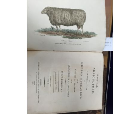 Dickson, R. W.Practical Agriculture; Or, A Complete System of Modern Husbandry: With The Methods of Planting, and the Managem
