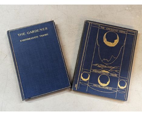 Rabindranath Tagore - two First Edition books - The Gardener and The Crescent Moon, both published 1913, Macmillan and Co. Lo