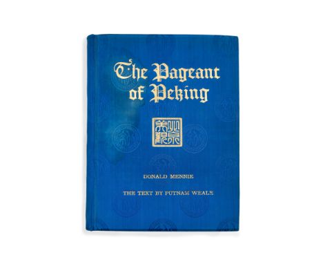 Mennie (Donald) , The Pageant of Peking, first edition, no.893 of 1000 copies, 66 mounted photogravures, original blue silk, 