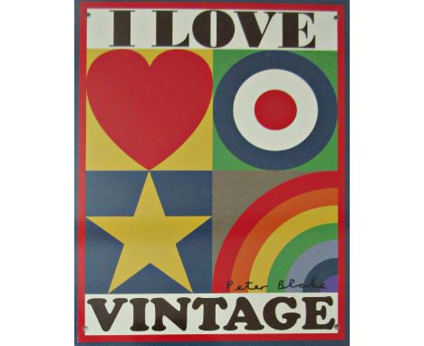 SIR PETER BLAKE C.B.E., R.D.I., R.A. (b.1932)'I LOVE VINTAGE'digital tin plate print, unnumbered limited edition of 2,500publ