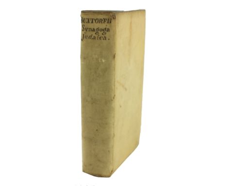 Buxtorf (J.)&nbsp;Synagoga Judaica, Auspiciis Authoris jam olim Latinitate donata, Nunc primum in vulgus emissa. 8vo Basle (L