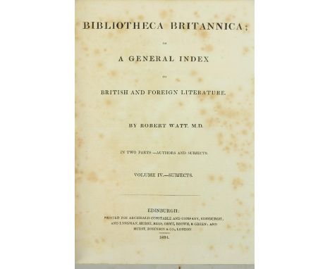 Bibliography:&nbsp; Watt (Robert)&nbsp;Bibliotheca Britannica; or A General Index to British and Foreign Literature,&nbsp;4 v