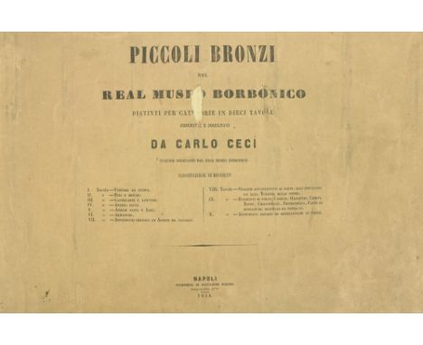 Ceci (Carlo)&nbsp;Piccoli Bronzi del Real Museo Borbonico, oblong atlas folio Naples (Salvatoro Piscopo) 1854.&nbsp;First Edn