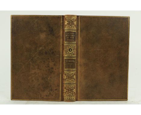 With Letters from The Author   Turner (Sharon)&nbsp;The Sacred History of the World,&nbsp;3 vols. 8vo Lond. 1832.&nbsp;First 