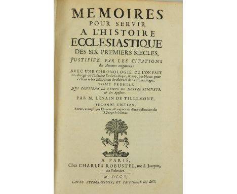 Tillemont (M. Lenain de)ÿMemoires Pour Servir a l'Histoire Ecclesiastique des Six Premiers Siecles, just fiez par les Citatio