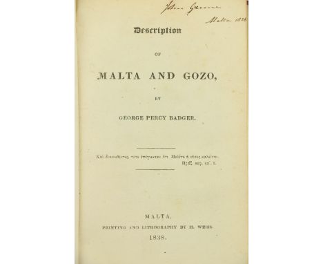 Badger (George Percy)&nbsp;Description of Malta and Gozo, sm. 8vo Malta (M. Weiss) 1838.&nbsp;First Edn., 13 sepia plts. fold