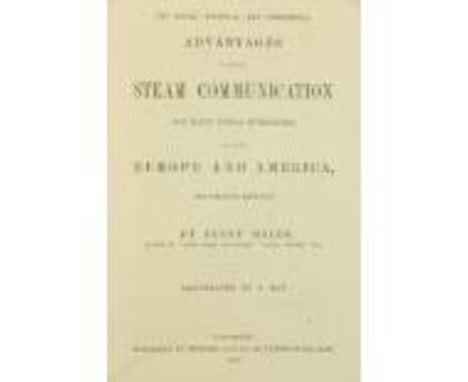 Miles (Pliny)&nbsp;The Social, Political and Commercial Advantages of Direct Steam Communication&nbsp;and Rapid Postal Interc