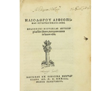 Editio Princepsÿ  Heliodorius:Heliodori Historiae aethiopicae Libri Decem, Nuncquam antea in Lucem Editi. 4to Basle (ex Offic