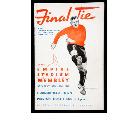 F.A. Cup Final programme Huddersfield Town v Preston North End 30th April 1938,repair to spine, otherwise good