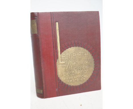 Lambeth method of cake decoration and practical pastries First edition.