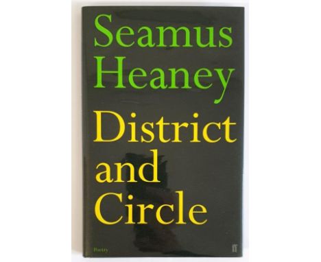 SEAMUS HEANEY, District &amp; Circle, 2006, Faber &amp; Faber, HB ,First Ed, Signed 