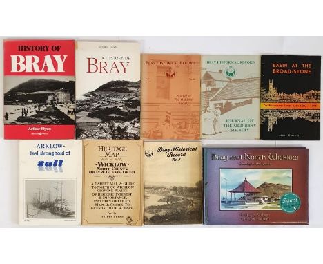 Wicklow Interest: Basin at the Broad-Stone by Jerry Crowley; A History of Bray by Arthur Flynn, 2004 plus 7 others (9) 