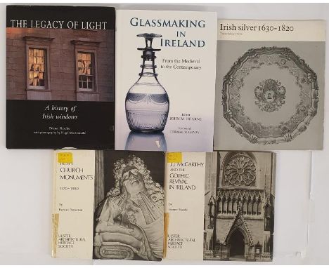 Irish Interest: Glass Making in Ireland edited by John M Hearne, 2010; The Legacy of Light-A History of Irish Windows, 1999 p