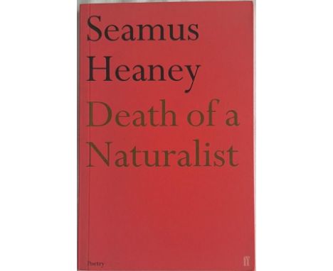 Seamus Heaney – Death of a Naturalist (2006 edition, first published 1966). Inscribed by Heaney on title-page: ‘To John – Slá