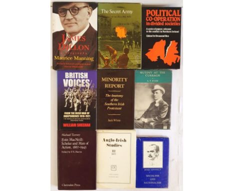 Irish Nationalism: The Secret Army-History of the I R A 1916-1970 by J Bowyer Bell, 1970; James Dillon-a biography by Maurice