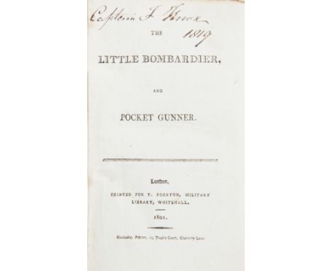 [ADYE (RALPH WILLETT)]The Little Bombardier, and Pocket Gunner, FIRST EDITION,  ownership inscription of Captain F. Knox (dat
