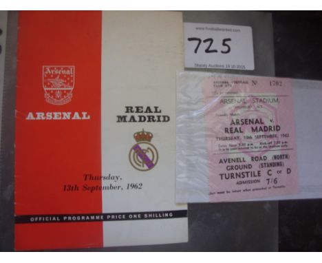 1962 Arsenal v Real Madrid Programme + Ticket: Friendly match dated 13/9/1962 both in very good condition.